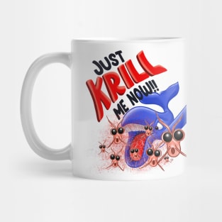 Just krill me now Mug